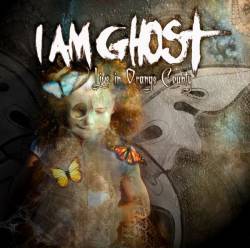 I Am Ghost : Live in Orange County